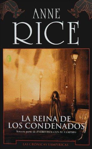 Anne Rice: La reina de los condenados (Paperback, Spanish language, 2007, Ediciones B)