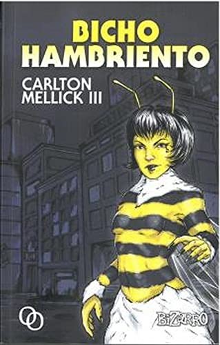 Hugo Camacho Cabeza, Carlton Mellick III: Bicho hambriento (Paperback, 2022, Orciny Press)