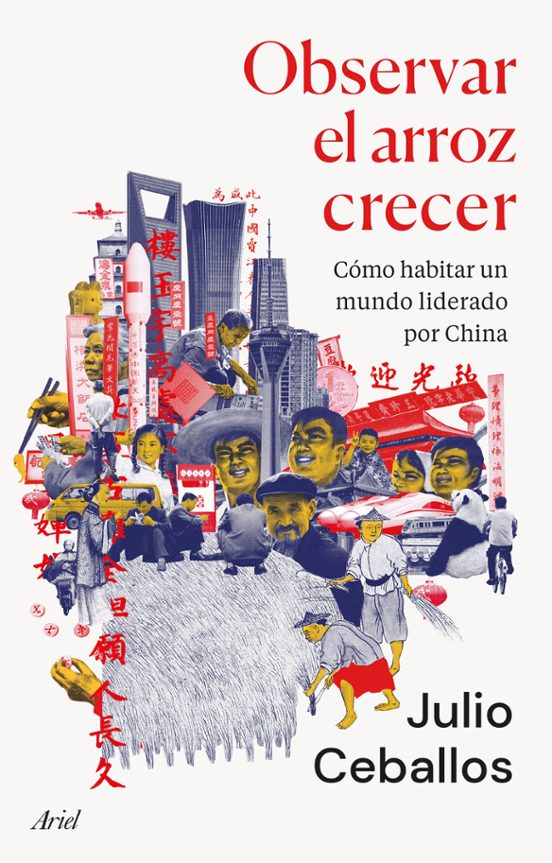 Julio Ceballos: Observar el arroz crecer (Paperback, Castellano language, 2023, Ariel)