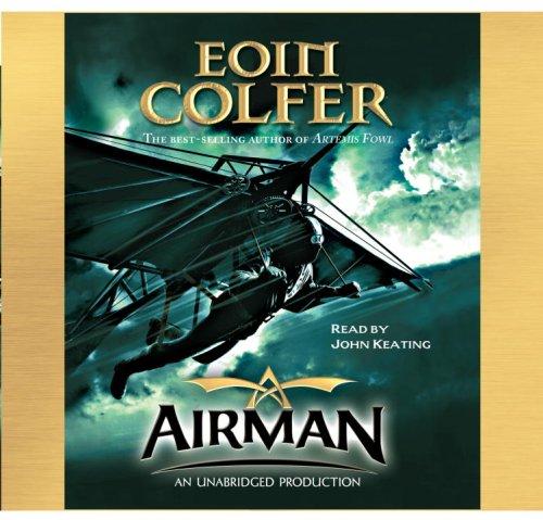 Eoin Colfer: Airman (AudiobookFormat, Listening Library)