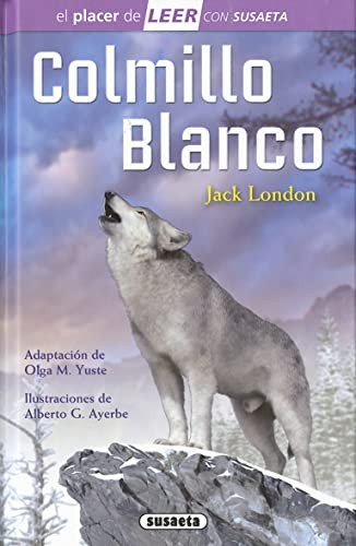 Jack London, Alberto G. Ayerbe: Colmillo Blanco (Hardcover, SUSAETA)