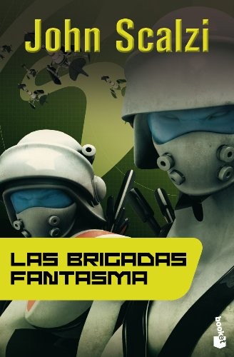 Miguel Antón, John Scalzi: Las Brigadas Fantasma (Paperback, 2012, Booket)