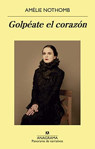 Amélie Nothomb, Sergi Pàmies: Golpéate el corazón (Paperback, 2019, Editorial Anagrama)