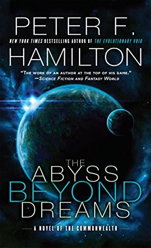 Peter F. Hamilton: The Abyss Beyond Dreams (Paperback, Del Rey)