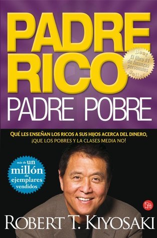 Robert T. Kiyosaki: Padre rico, padre pobre (Spanish language, 2008, Aguilar)