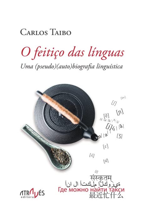 Carlos Taibo: O feitiço das línguas (Portugesa language, A traves)