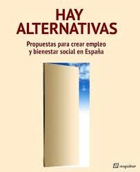 Vincenç Navarro : Hay alternativas : propuestas para crear empleo y bienestar      social en España (Spanish language, 2012, SEQUITUR)