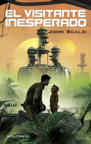 John Scalzi: El visitante inesperado (2012, Ediciones Minotauro, Minotauro, MINOTAURO)