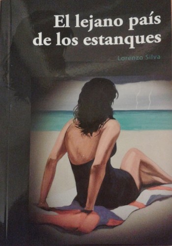 Lorenzo Silva: El lejano país de los estanques (Paperback, Spanish language, 2013, Ediciones Destino, S.A.)