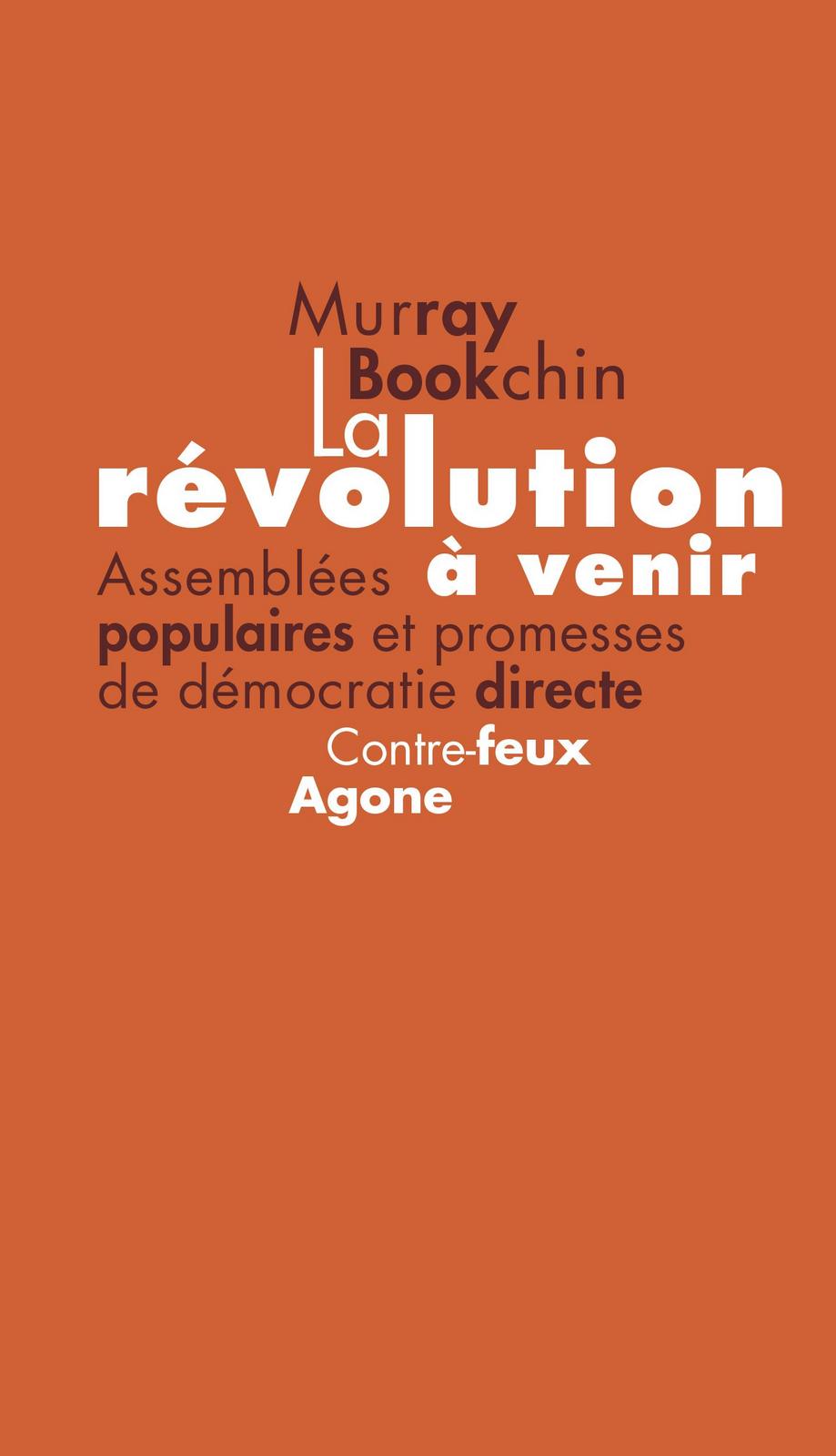 Murray Bookchin: La révolution à venir (French language, 2022, éditions Agone)