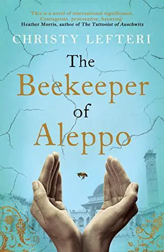 Christy Lefteri: The Beekeeper of Aleppo (2019)