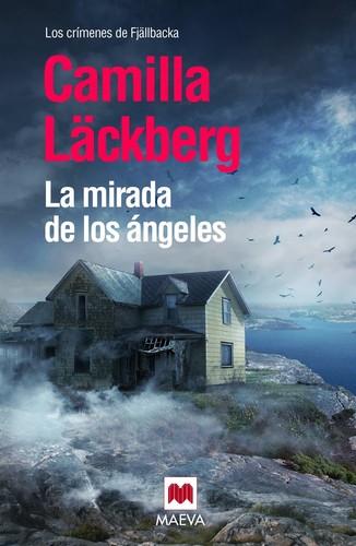 Camilla Läckberg: La mirada de los ángeles (Spanish language, 2014, Maeva, Maeva Ediciones)