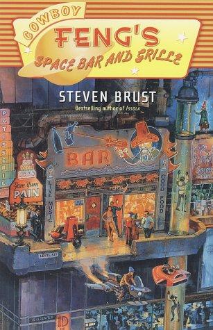 Steven Brust: Cowboy Feng's space bar and grille (2003, Orb)