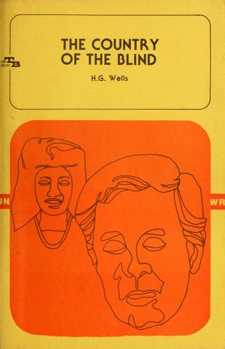 H. G. Wells: The country of the blind (1911, T. Nelson and Sons)