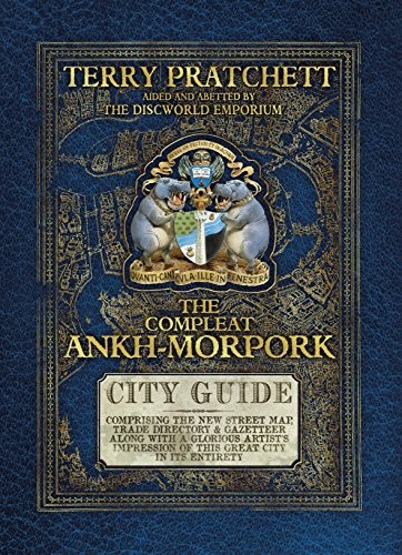 Terry Pratchett: The Compleat Ankh-Morpork (2014, Doubleday)