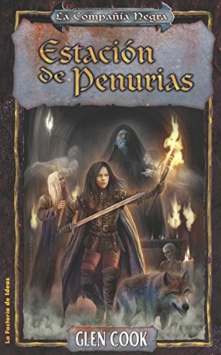 Glen Cook: Estacion De Penurias (Fantasia) (Paperback, Spanish language, LA FACTORÍA DE IDEAS)