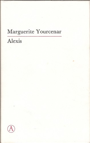 Marguerite Yourcenar: Alexis, of De verhandeling over de vergeefse strijd (Hardcover, Dutch language, 1983, Athenaeum-Polak & Van Gennep)