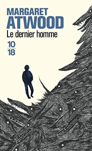 Margaret Atwood: Le dernier homme (French language, 2007)