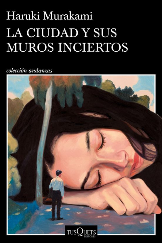 Haruki Murakami: La ciudad y sus muros inciertos (Paperback, gaztelania language, 2024, Tusquets)