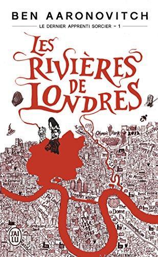 Ben Aaronovitch: Les rivières de Londres (French language, 2013)