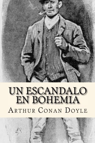 Arthur Conan Doyle: Un Escandalo en Bohemia (Paperback, 2016, Createspace Independent Publishing Platform, CreateSpace Independent Publishing Platform)