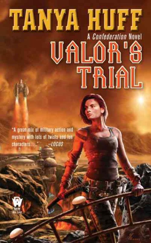 Tanya Huff: Valor’s Trial (Hardcover, 2008, DAW Hardcover)