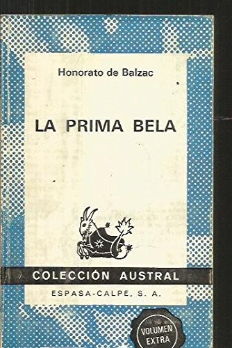 Honoré de Balzac: La prima Bela (Paperback, 1975, Espasa-Calpe.)