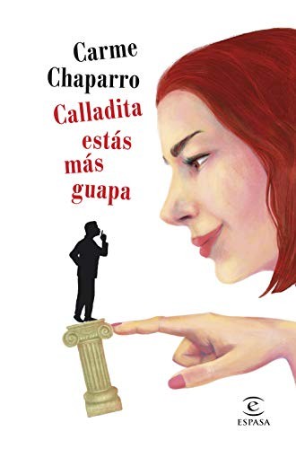 Carme Chaparro: Calladita estás más guapa (Hardcover, 2019, Espasa)