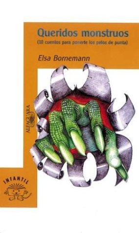 Elsa Bornemann: Queridos Monstruos (Paperback, Spanish language, 1991, Aguilar)