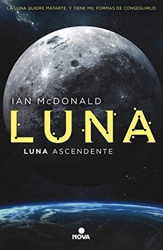 Ian McDonald, Natalia Eva Cervera de la Torre;: Luna ascendente (Paperback, Nova)