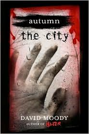 David Moody: Autumn: The City (2011, Thomas Dunne Books)