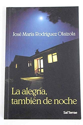 José María Rodríguez Olaizola SJ: La alegría, también de noche (Paperback, Sal terrae)