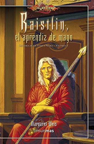 Margaret Weis, Mila López: La forja de un Túnica Negra nº 01/04 Raistlin El aprendiz de mago (Paperback, Minotauro, MINOTAURO)