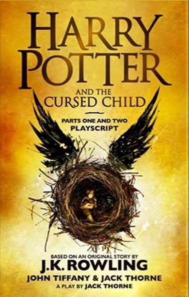 J.K. Rowling, Jack Thorne, John Tiffany: Harry Potter and the Cursed Child: The Official Script Book of the Original West End Production (2017)