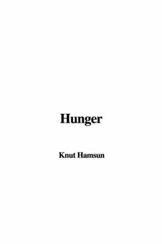 Knut Hamsun: Hunger (Paperback, 2007, IndyPublish)