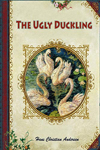 Hans Christian Andersen: The Ugly Duckling (Paperback, Createspace Independent Publishing Platform, CreateSpace Independent Publishing Platform)