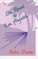 John Fante: The road to Los Angeles (1985, Black Sparrow Press, Black Sparrow Books)