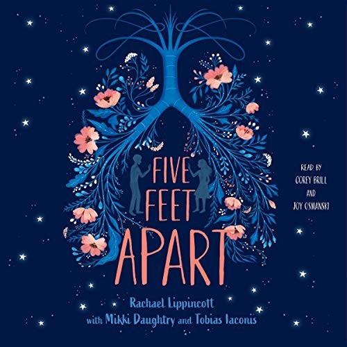 Rachael Lippincott: Five Feet Apart (AudiobookFormat, 2018, Simon & Schuster Audio and Blackstone Audio)