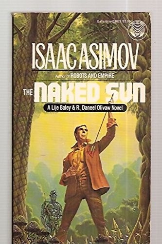Isaac Asimov: The Naked Sun (Paperback, 1986, Del Rey)