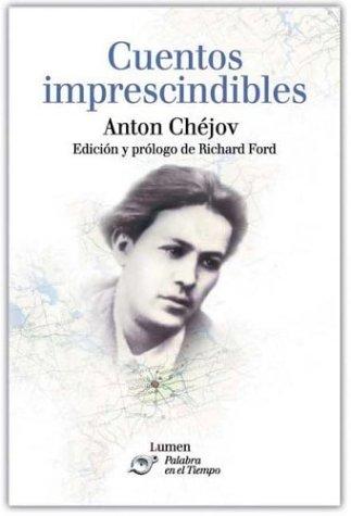 Anton Chekhov: Cuentos Imprescindibles (Paperback, 2001, Lumen Espana)