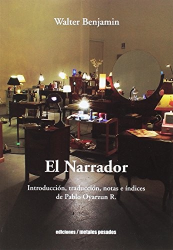 WALTER BENJAMIN: El Narrador (Paperback, 2016, HUEDERES, Metales pesados)