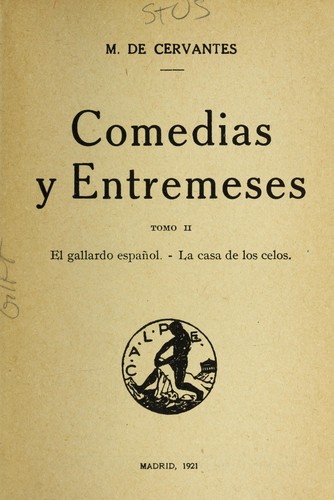 Miguel de Cervantes Saavedra: Comedias y entremeses (Spanish language, 1921, Calpe)