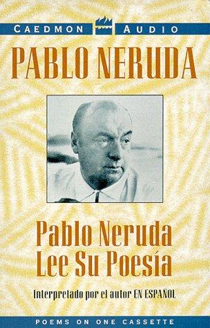 Pablo Neruda: Pablo Neruda lee su poesía (AudiobookFormat, 1995, HarperAudio)