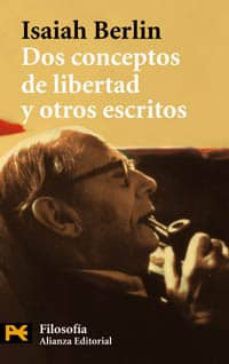 Isaiah Berlin: Dos conceptos de libertad y otros escritos (Paperback, Spanish language, 2005, Alianza)