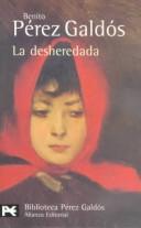 Benito Pérez Galdós: La desheredada (Paperback, 1967, Alianza Editorial Sa)