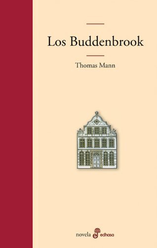 Thomas Mann, Isabel García Adánez: Los Buddenbrook (Hardcover, 2008, Editora y Distribuidora Hispano Americana, S.A.)