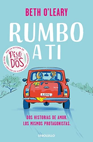 Beth O'Leary: Rumbo a ti (Spanish language, 2023, Penguin Random House Grupo Editorial)