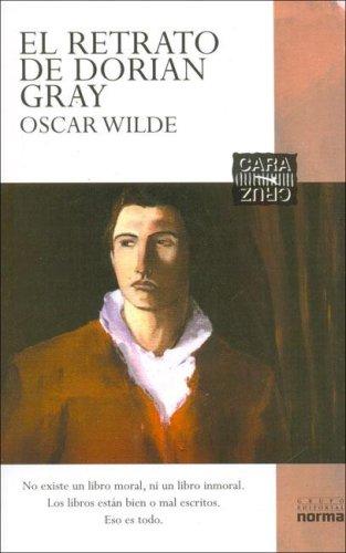 Oscar Wilde: Retrato Deo Dorian Grey / Picture of Dorian Gray (Paperback, Spanish language, 2003, Grupo Editorial Norma)