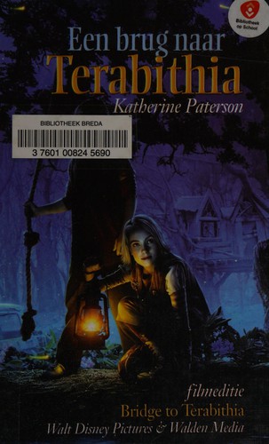 Katherine Paterson: Een brug naar Terabithia (Dutch language, 2007, Holland)