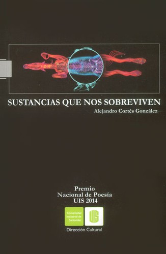 Sustancias que nos sobreviven (2014, Universidad Industrial de Santander)